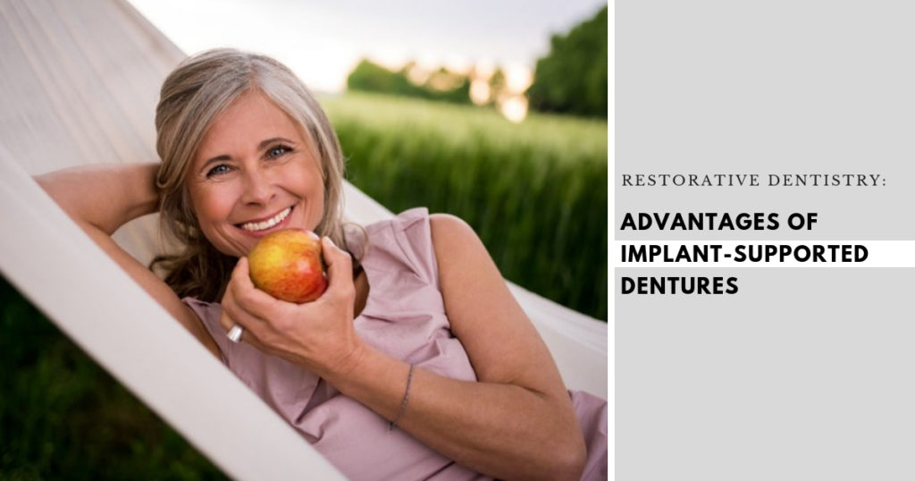 Advantages Implant-Supported Dentures Advantages Implant-Supported Dentures